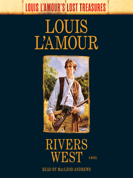 Title details for Rivers West by Louis L'Amour - Available